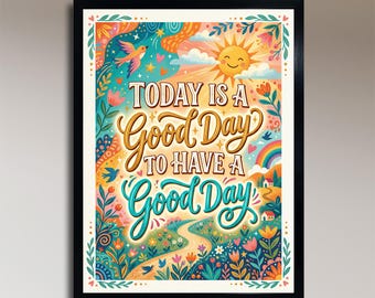 Arte mural inspirador: Hoy es un buen día para tener un buen día (D1)