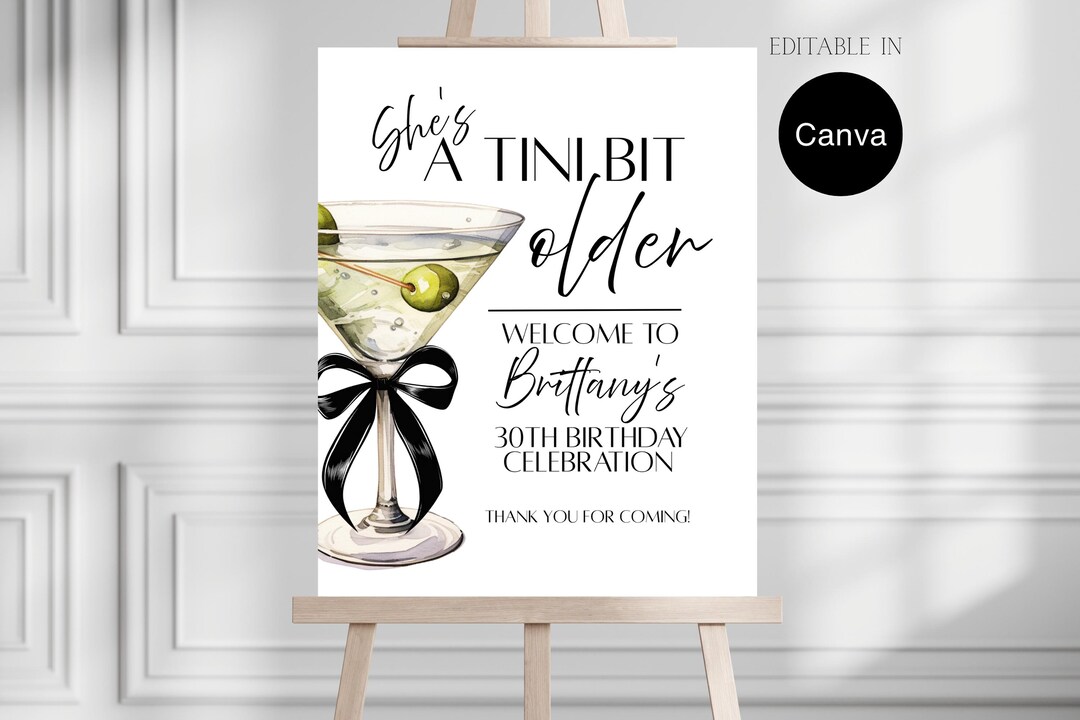 A Tini Bit Older Welcome Sign | Martini Birthday Decor | Printable ...