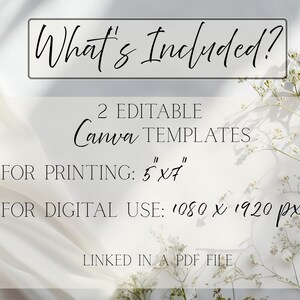 May include: Image features text: "What's Included?" and details about 2 editable Canva templates. Includes printing size 5"x7" and digital use size 1080 x 1920 px. The templates are linked in a PDF file. The background is white with floral accents.