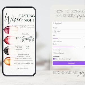 May include: A smartphone screen displays a wine tasting night invitation with watercolor wine glasses. The invitation includes event details, host information, and RSVP instructions. A second screen shows download options.