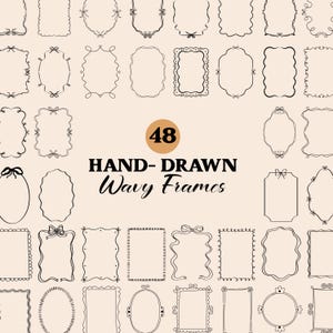 Op de afbeelding: Een verzameling van 48 handgetekende, golvende frames in verschillende vormen en stijlen. De frames zijn zwart-wit, met verschillende ontwerpen zoals strikken, geschulpte randen en eenvoudige lijnen. De tekst "48 HAND-DRAWN Wavy Frames" staat in het midden.
