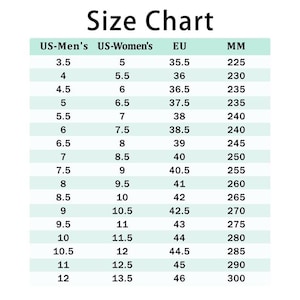 May include: A black and white size chart titled Size Chart with columns for US-Men's, US-Women's, EU, and MM sizes. The table lists numerical values ranging from 3.5 to 12 for men, 5 to 13.5 for women, 35.5 to 46 for EU, and 225 to 300 for MM.