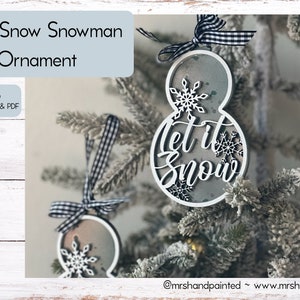 Digital Cut File - Laser Cut Ornament - Let it Snow Snowman