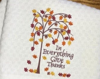 Machine Embroidered "In Everything Give Thanks" Design Hand Towel, Guest towel for Bath/Waffle Weave Towel/Hostess Gift/Autumn Birthday Gift