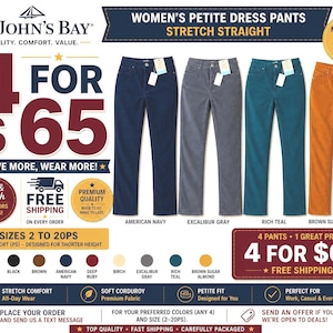 May include: An advertisement for St. John's Bay women's petite dress pants. The image displays five pairs of pants in various colors: American Navy, Excalibur Gray, Rich Teal, and Brown Sugar Almond. The ad highlights a deal: 4 pairs for $65 with free shipping.