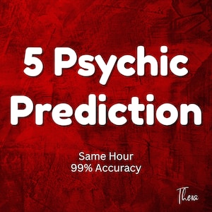 Könnte beinhalten: Roter Hintergrund mit weißem Text, der "5 Psychic Prediction" lautet. Darunter stehen die Worte "Same Hour" und "99% Accuracy". Das Bild enthält auch eine Signatur in der unteren rechten Ecke.