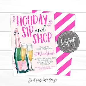 May include: A pink and green invitation for a "Holiday Sip and Shop" event. The design features a champagne bottle and two glasses, with text in pink and green. The background includes a pink and white striped pattern.
