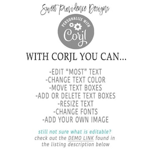 Puede incluir: Un c&iacute;rculo gris con el texto "PERSONALIZE WITH Corjl" y un icono de engranaje. El texto "WITH CORJL YOU CAN..." est&aacute; debajo del c&iacute;rculo. Una lista de caracter&iacute;sticas est&aacute; debajo del texto, incluyendo "EDIT "MOST" TEXT", "CHANGE TEXT COLOR", "MOVE TEXT BOXES", "ADD OR DELETE TEXT BOXES", "RESIZE TEXT", "CHANGE FONTS", y "ADD YOUR OWN IMAGE". El texto "still not sure what is editable? check out the DEMO LINK found in the listing description below" est&aacute; en la parte inferior de la imagen.