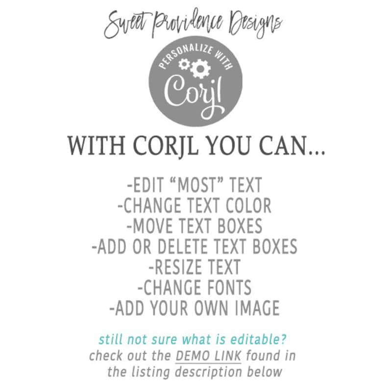 Puede incluir: Un c&iacute;rculo gris con el texto "PERSONALIZE WITH Corjl" y un icono de engranaje. El texto "WITH CORJL YOU CAN..." est&aacute; debajo del c&iacute;rculo. Una lista de caracter&iacute;sticas est&aacute; debajo del texto, incluyendo "EDIT "MOST" TEXT", "CHANGE TEXT COLOR", "MOVE TEXT BOXES", "ADD OR DELETE TEXT BOXES", "RESIZE TEXT", "CHANGE FONTS", y "ADD YOUR OWN IMAGE". El texto "still not sure what is editable? check out the DEMO LINK found in the listing description below" est&aacute; en la parte inferior de la imagen.