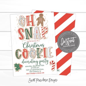 May include: A Christmas cookie decorating party invitation with a festive design. The words "OH SNAP" and "COOKIE" are styled as gingerbread cookies. The invitation includes event details and a candy cane illustration.
