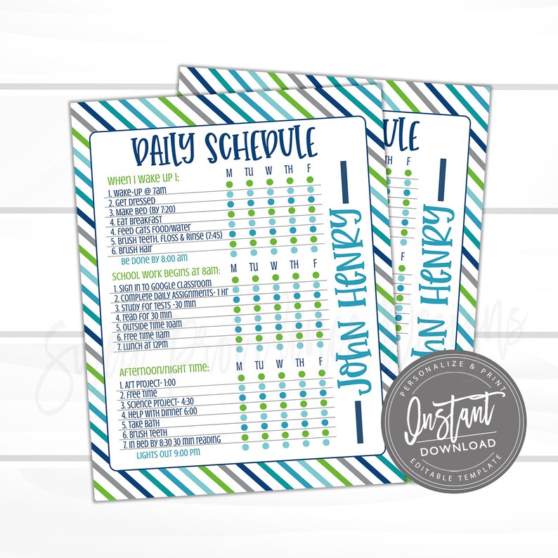May include: A printable daily schedule for a child with a blue, green and grey striped background. The schedule includes a list of activities for each day of the week, including wake-up time, school work, afternoon/night time, and lights out. The name "John Henry" is printed at the bottom of the schedule.