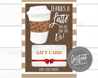 May include: A brown and white gift card with a coffee cup graphic and the text "Thanks a Latte for all that you Do!"  The gift card has a red ribbon and the text "Gift Card" and "Love, Cole Patrick".