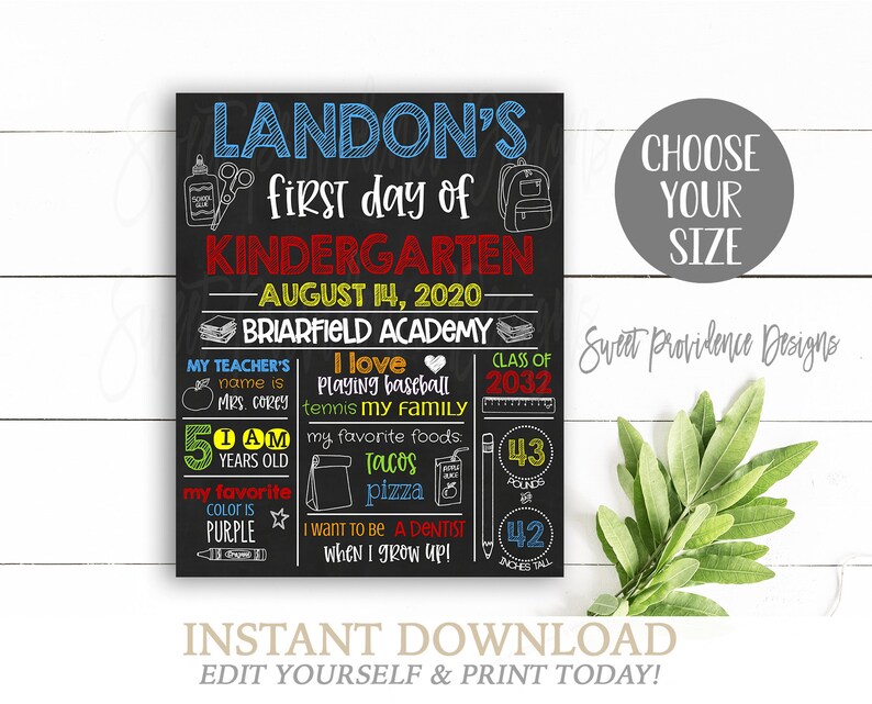 May include: A customizable first day of kindergarten sign with a chalkboard background. The sign features the name Landon, the date August 14, 2020, and the school Briarfield Academy. It also includes details about Landon's teacher, age, favorite color, and interests.
