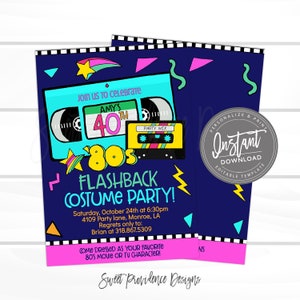 May include: A blue and pink 80s themed party invitation with a cassette tape and a video cassette. The invitation says "Join us to celebrate Amy's 40th 80s Flashback Costume Party!" and includes the date, time, location, and contact information.
