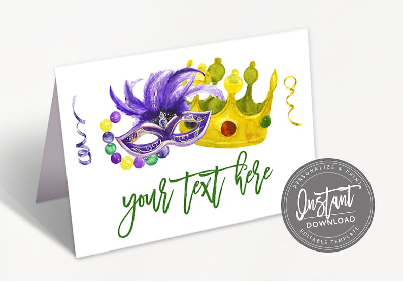 May include: A printable Mardi Gras party invitation with a purple, gold, and green mask and crown. The text "your text here" is written in green cursive.