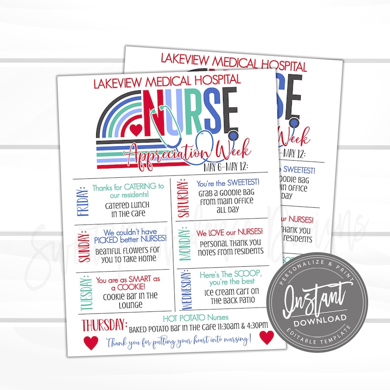 May include: A printable poster with a rainbow design and the text "Nurse Appreciation Week" with dates May 6-May 12. The poster lists daily activities for a week-long celebration of nurses.  The poster includes the text "Thank you for putting your heart into nursing!"