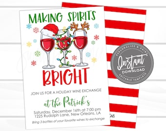 May include: A festive invitation for a holiday wine exchange, featuring the words "Making Spirits Bright." The design includes three wine glasses, each adorned with seasonal decorations. Event details are also included on the invitation.