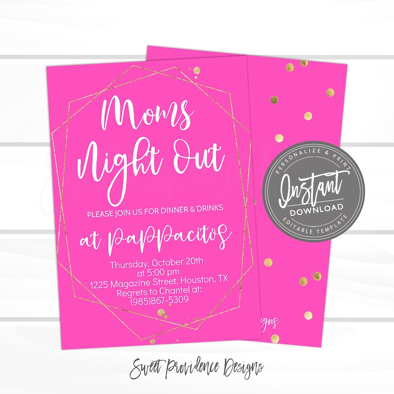 May include: A vibrant pink invitation for a "Moms Night Out" event. The design includes gold geometric accents and text, including the date, time, and location at Pappacitos. The invitation includes the words "Instant Download" and "Editable Template".