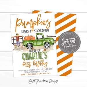 May include: A fall-themed birthday invitation featuring a green truck carrying pumpkins. The invitation includes the text "Pumpkins, Leaves & Stacks of Hay" and "Join us for Charlie's first birthday". The design has a scarecrow and a fence.