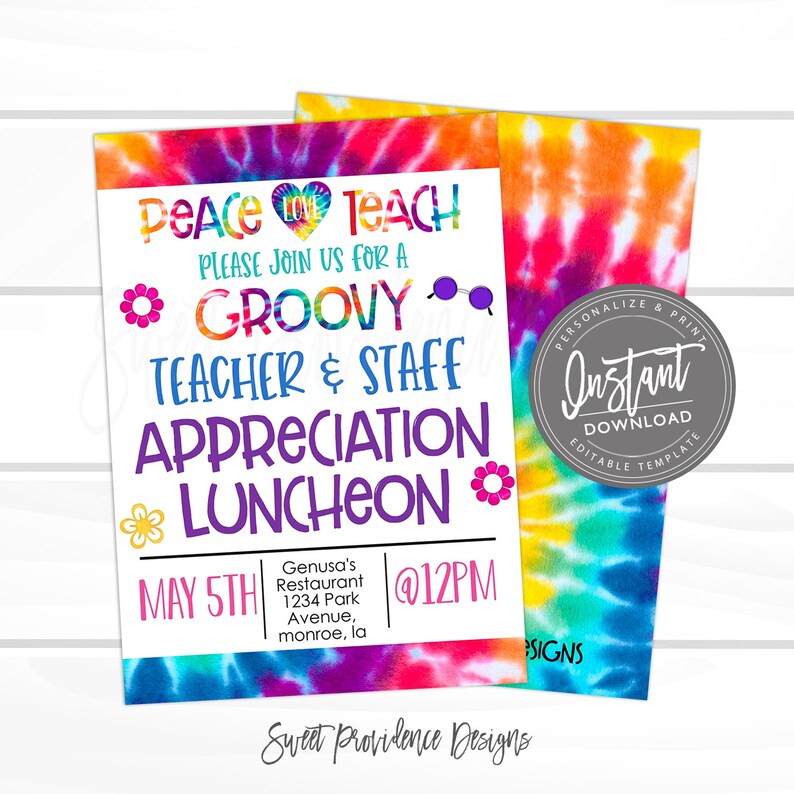 May include: A colorful tie-dye invitation for a teacher and staff appreciation luncheon. The invitation features the text "Peace Love Teach" and "Groovy Teacher & Staff Appreciation Luncheon". The event is scheduled for May 5th at 12PM at Genusa's Restaurant, 1234 Park Avenue, Monroe, LA.