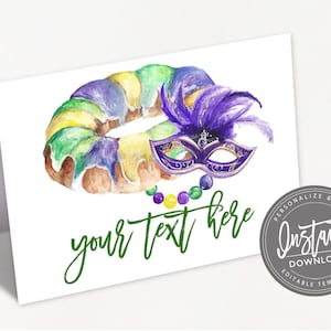 May include: A printable Mardi Gras party invitation featuring a watercolor illustration of a king cake with purple, green, and gold icing, a purple mask with feathers, and a string of beads. The text "your text here" is written in green cursive.