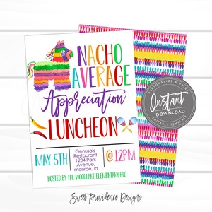 K&ouml;nnte beinhalten: Eine farbenfrohe, druckbare Einladung zu einem &bdquo;Nacho Average&ldquo; Appreciation Luncheon. Die Einladung zeigt eine Cartoon-Pi&ntilde;ata, Maracas und Chilischoten. Die Veranstaltung findet am 5. Mai um 12:00 Uhr im Restaurant Genusa's, 1234 Park Avenue, Monroe, LA, statt. Die Veranstaltung wird vom Woodlake Elementary PTO ausgerichtet.