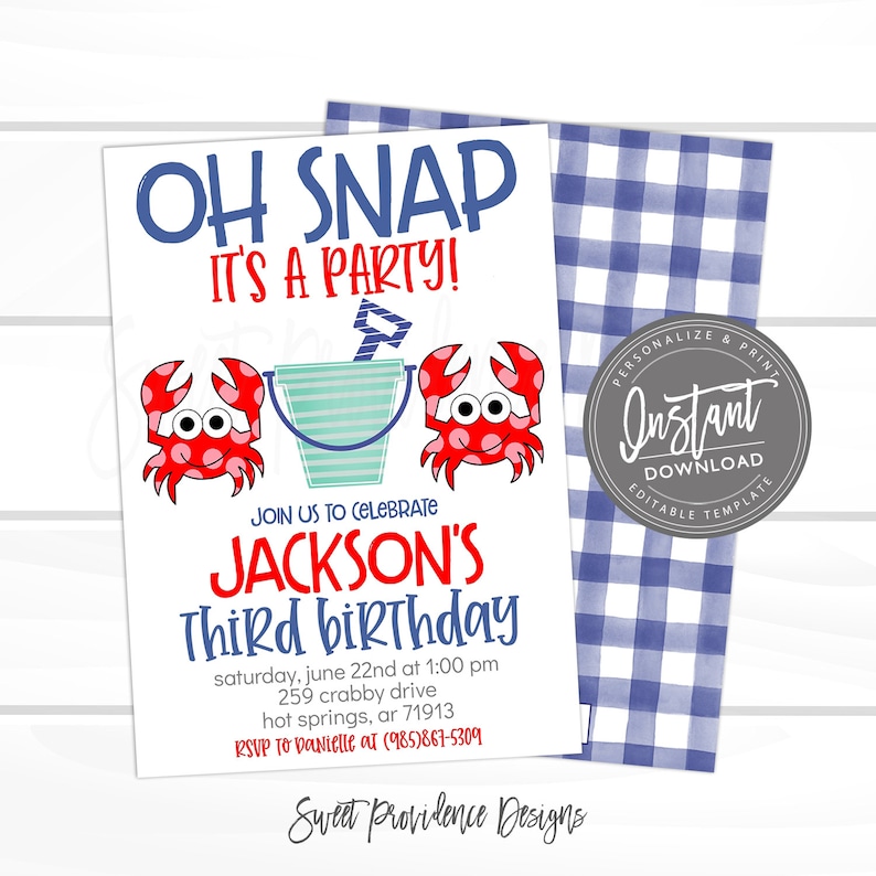 May include: A blue and red birthday invitation with a crab and bucket theme. The text reads "Oh Snap It's a Party!" and "Jackson's Third Birthday". The invitation includes the date, time, and location of the party, as well as an RSVP number.