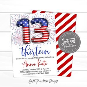 May include: A birthday party invitation with a patriotic theme. The number "13" is designed with a star-spangled banner pattern. The word "thirteen" is written in blue script, and the name "Anna Kate" is in red script. The invitation includes party details.