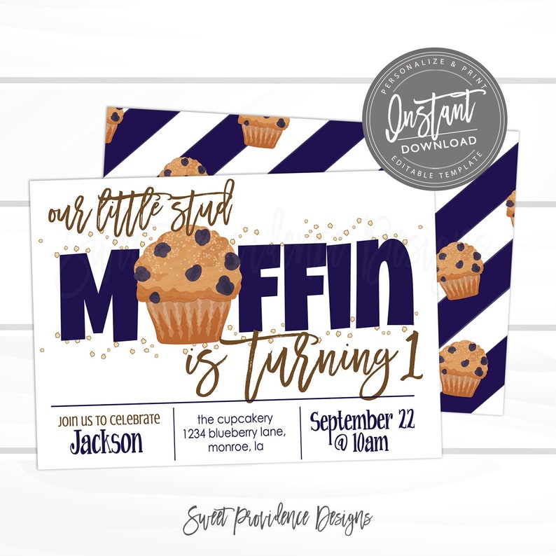 May include: A blue and white striped background with a white card. The card has brown and gold text that says "our little stud muffin is turning 1". There is a cartoon blueberry muffin on the card. The card also has the text "Join us to celebrate Jackson" and "the cupcakery 1234 blueberry lane, monroe, la" and "September 22 @ 10am". The bottom of the card has the text "Sweet Providence Designs".