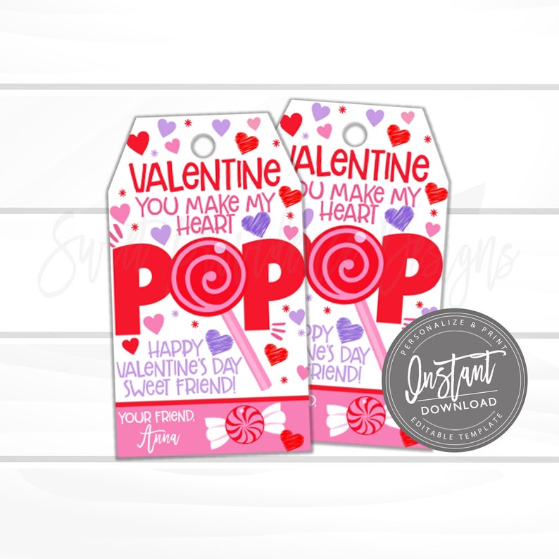 May include: Two Valentine's Day gift tags with a lollipop design. The tags feature the words "VALENTINE", "YOU MAKE MY HEART", and "POP" in red. Additional text includes "HAPPY VALENTINE'S DAY SWEET FRIEND!" and "YOUR FRIEND, Anna". Hearts and candy graphics are also present.