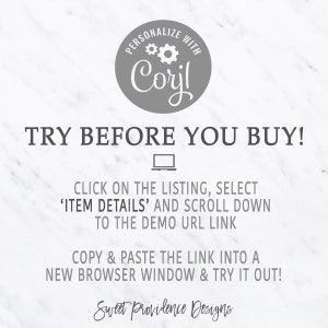 Puede incluir: Un fondo de m&aacute;rmol blanco con un c&iacute;rculo gris que contiene el texto "PERSONALIZE WITH Coril" y dos engranajes grises. El texto "TRY BEFORE YOU BUY!" est&aacute; en negro. Debajo del texto hay un icono de port&aacute;til gris. El texto "CLICK ON THE LISTING, SELECT 'ITEM DETAILS' AND SCROLL DOWN TO THE DEMO URL LINK" est&aacute; en negro. Debajo del texto est&aacute; el texto "COPY & PASTE THE LINK INTO A NEW BROWSER WINDOW & TRY IT OUT!" en negro. El texto "Sweet Providence Designs" est&aacute; en negro.