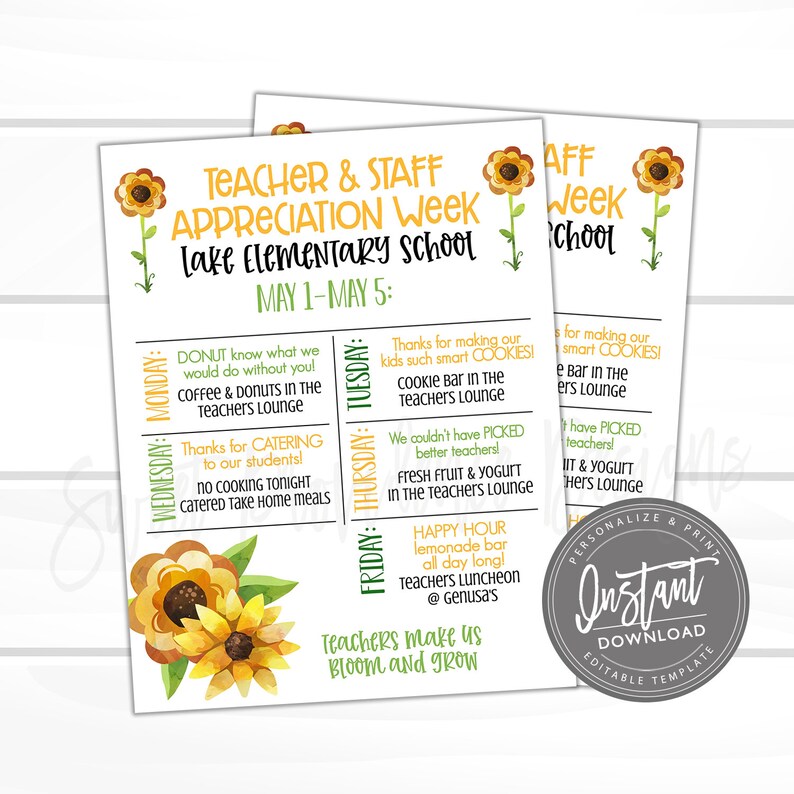 May include: A printable teacher appreciation week schedule with a sunflower theme. The schedule lists daily activities for each day of the week, May 1-5. The text includes "Teacher & Staff Appreciation Week", "Lake Elementary School", "Donuts", "Cookies", "Catering", "Happy Hour", "Lemonade Bar", "Teachers Luncheon", and "Teachers make us bloom and grow".