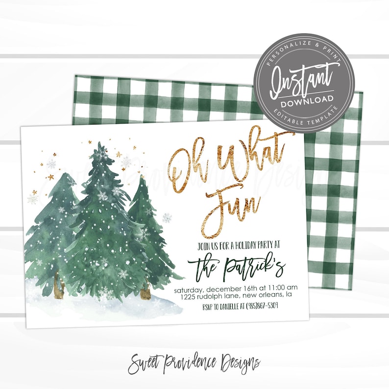 May include: A holiday party invitation with watercolor evergreen trees and falling snow. The invitation reads "Oh What Fun" in gold script, with event details and "The Patrick's" in elegant script. A green and white plaid pattern is on the back.