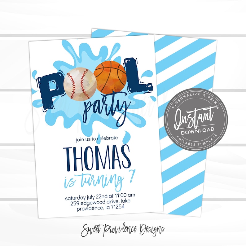 May include: A blue and white pool party invitation with a blue water splash graphic and a basketball and baseball. The text reads "Pool Party" and "Thomas is turning 7".