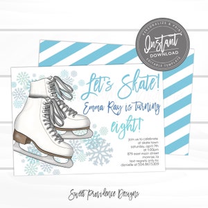 May include: An invitation with a winter theme. The design features a pair of white ice skates, snowflakes, and the text "Let's Skate!" in blue script. The invitation is for Emma Ray's eighth birthday.