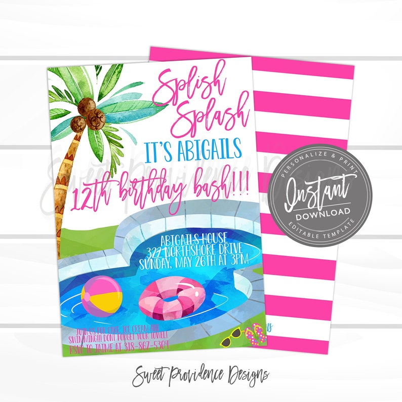 May include: A pink and blue pool party invitation with a watercolour illustration of a palm tree and a pool with a beach ball and a pink inflatable ring. The text reads "Splish Splash It's Abigails 12th birthday bash!!!" and includes the date, time, and address of the party.