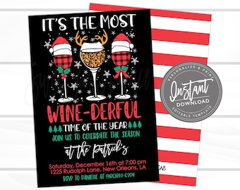 May include: A black invitation card with the text "IT'S THE MOST WINE-DERFUL TIME OF THE YEAR" and three wine glasses decorated with Christmas themes. The back of the card has red and white stripes. The invitation is for a holiday party.