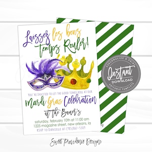 May include: A Mardi Gras party invitation with a purple and gold mask and crown, green and gold striped background, and the text "Laissez les bons temps rouler!"  You're invited to let the good times roll at our Mardi Gras Celebration at the Bauer's. Saturday, February 10th at 11:00 am. 1225 Magazine Street, New Orleans, LA. RSVP to Danielle at (985)867-5309. Sweet Providence Designs.