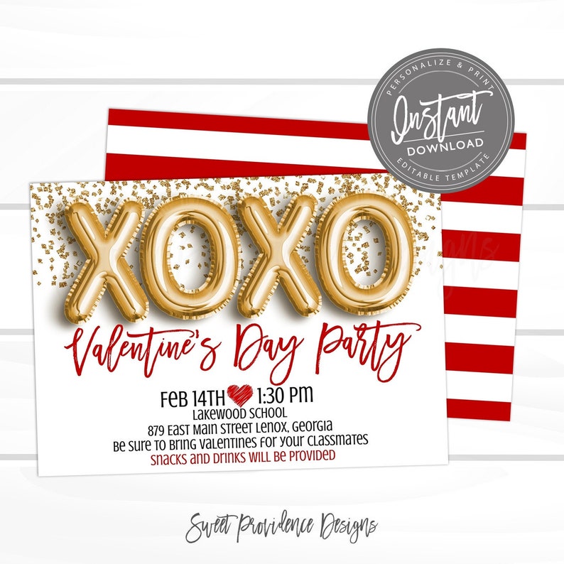 May include: Valentine's Day party invitation with gold foil balloon letters spelling XOXO. The invitation includes the date, time, and location, with red and white striped accents. The text reads "Be sure to bring valentines for your classmates. Snacks and drinks will be provided."