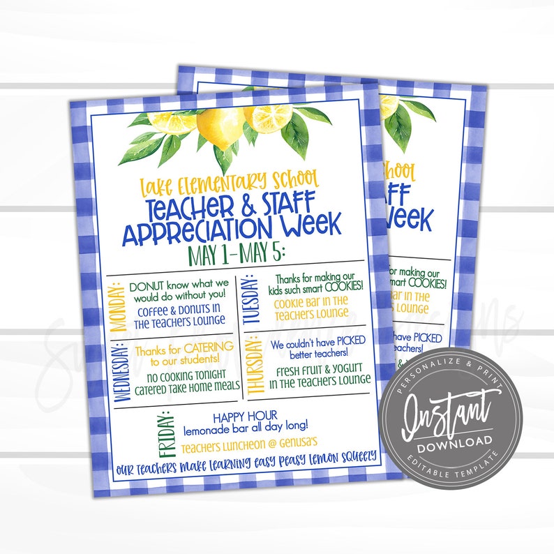 May include: A blue and white checkered printable sign with a lemon theme. The sign says "Lake Elementary School Teacher & Staff Appreciation Week May 1-May 5:" and lists daily activities for each day of the week.