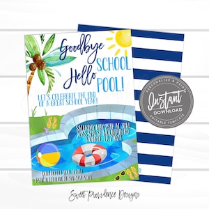 May include: A blue and white striped background with a white card featuring a pool party invitation. The card has a watercolor illustration of a pool with a palm tree, a life preserver, and a beach ball. The text on the card reads "Goodbye School Hello Pool! Let's celebrate the end of a great school year! Saturday May 25th at 3pm 1358 Splash Mountain Rd Monroe, LA 71021 Don't forget your towel RSVP to Danielle at 318-867-5301 Sweet Providence Designs"