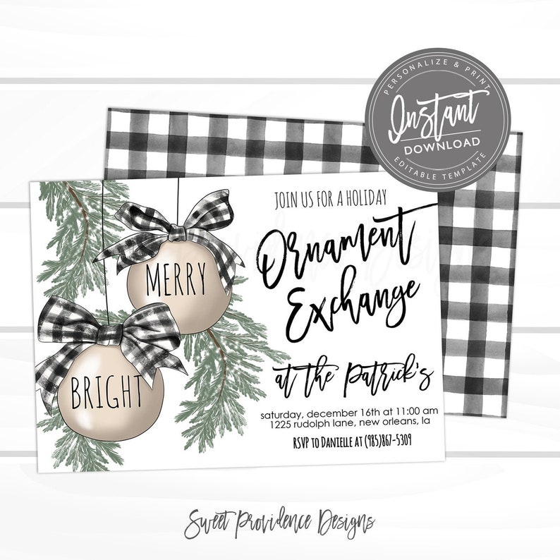May include: Holiday-themed invitation with the text "Ornament Exchange." The design features two ornaments with the words "Merry" and "Bright," adorned with black and white buffalo check bows. The invitation includes event details and a "Sweet Providence Designs" logo.