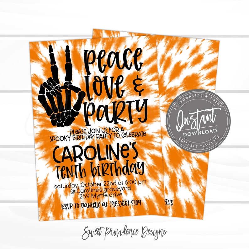 May include: Two invitations with an orange tie-dye design and black text. The invitations read "Peace Love & Party" with a skeleton hand making a peace sign. The text also says "Caroline's Tenth Birthday" and includes party details.