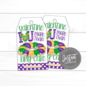 May include: Two printable Valentine's Day gift tags featuring a purple, green, and gold king cake with the text "I love you more than king cake" and "Your friend, Elise".