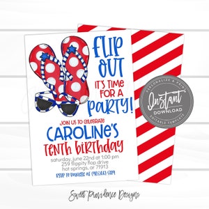 May include: A red, white, and blue birthday invitation with flip flops, sunglasses, and the text "Flip Out It's Time For A Party!"  Join us to celebrate Caroline's Tenth Birthday. Saturday, June 22nd at 1:00 PM. 259 Flippity Flop Drive, Hot Springs, AR 71913. RSVP to Danielle at (985)867-5309. Sweet Providence Designs.