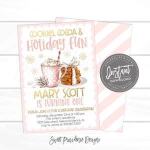 May include: A pink and gold birthday invitation with the text "Cookies, Cocoa & Holiday Fun." The invitation features illustrations of a mug of hot cocoa, cookies, and snowflakes. The text "Mary Scott is turning one" is also displayed.