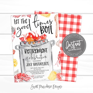 May include: A retirement party invitation with a watercolor illustration of a pot of crawfish boil. The text reads "Let the good times boil" and "Join us for a retirement celebration honoring Jack Boudreaux". The invitation includes the date, time, and location of the event.