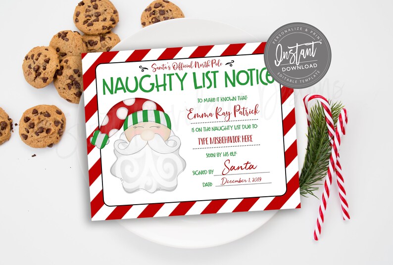 May include: A festive Christmas-themed image featuring a "Naughty List Notice" certificate with a Santa Claus illustration. The certificate has a red and white striped border and includes the text "Instant Download Editable Template". Chocolate chip cookies and candy canes are also present.