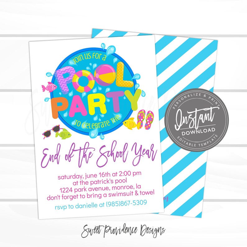May include: An invitation to a pool party to celebrate the end of the school year. The invitation features a colorful illustration of a pool with a beach ball, flip flops, and fish. The text reads "Join us for a Pool Party to celebrate the End of the School Year". The invitation also includes the date, time, location, and RSVP information.