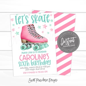 May include: A pink and teal roller skate birthday party invitation with the text "Let's Skate" and "Caroline's Sixth Birthday". The invitation includes the date, time, and address of the party. It also includes the text "RSVP to Danielle at (985)867-5309".